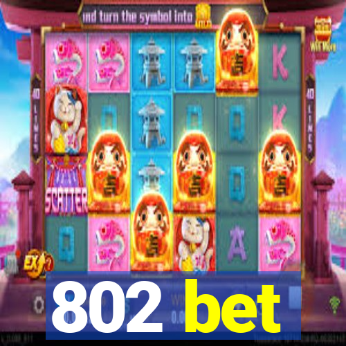 802 bet